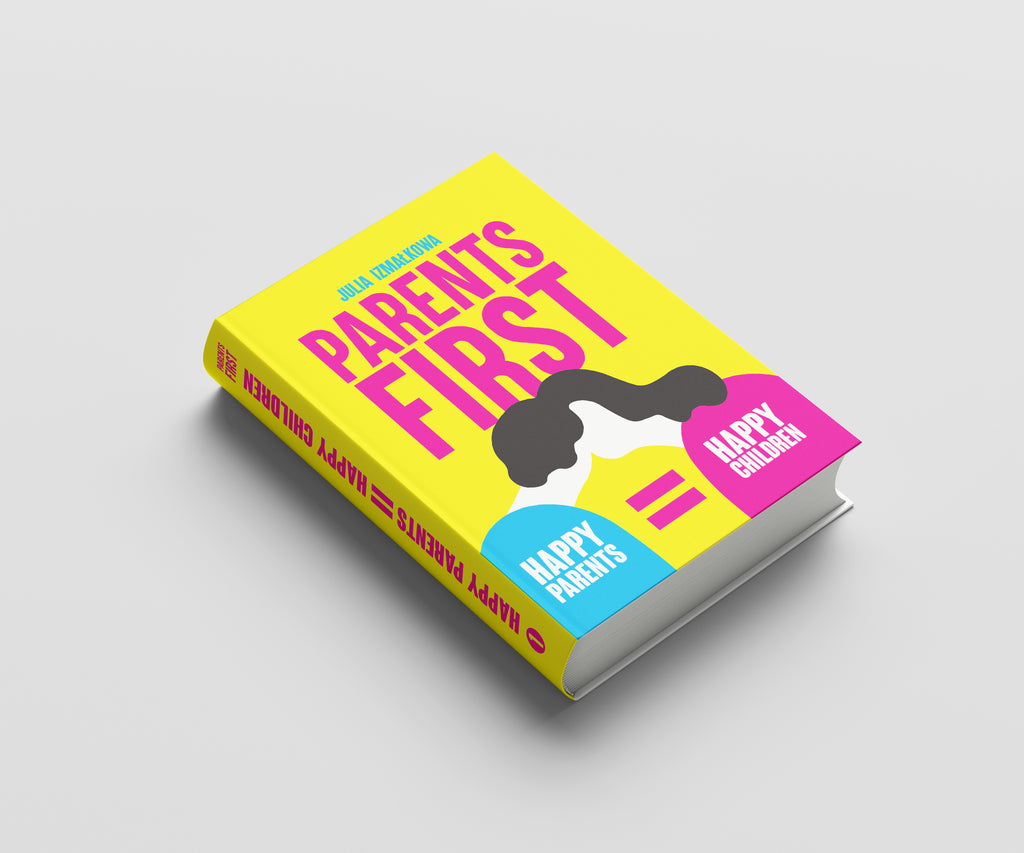 Parents First (książka drukowana) - Julia Izmalkowa
